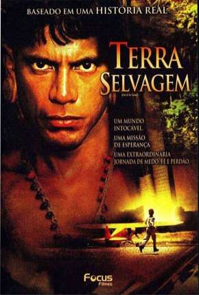 Terra Selvagem - End of the Spear Dublado e Dual Áudio Download - Rede Torrent