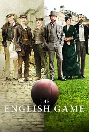 The English Game - 1ª Temporada via Torrent