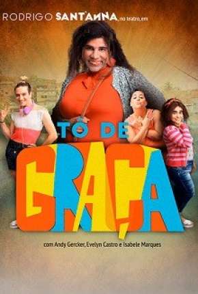 Tô de Graça - 3ª Temporada via Torrent