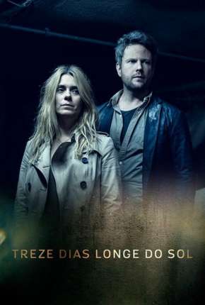 Treze Dias Longe do Sol - 1ª Temporada via Torrent