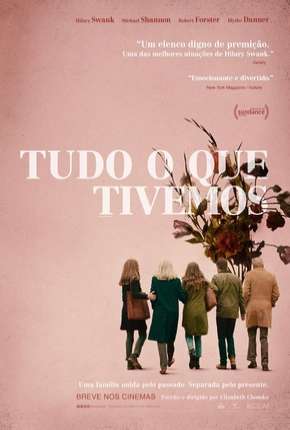 Tudo o Que Tivemos - What They Had via Torrent