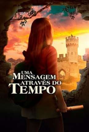 Uma Mensagem Através do Tempo Dublado e Dual Áudio Download - Rede Torrent