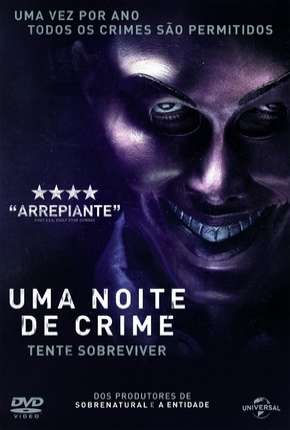 Uma Noite de Crime - The Purge Dublado e Dual Áudio 5.1 Download - Rede Torrent