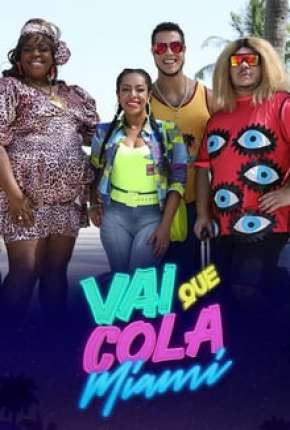 Vai Que Cola Miami - 7ª Temporada Completa via Torrent