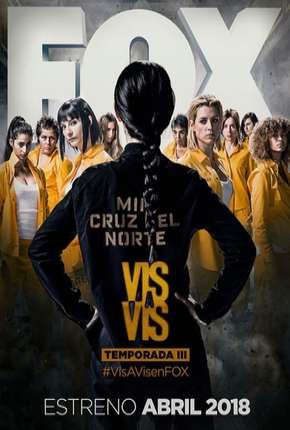 Vis a Vis - 3ª Temporada Completa via Torrent