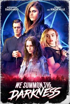 We Summon the Darkness - Legendado  Download - Rede Torrent