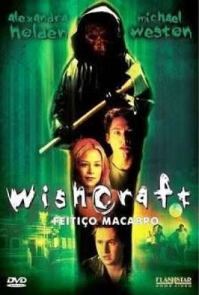 Wishcraft - Feitiço Macabro Dublado Download - Rede Torrent