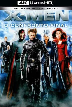 X-Men - O Confronto Final - 4K via Torrent