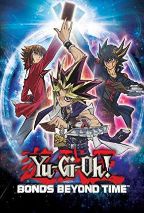 Yu-Gi-Oh! - Vínculos Além do Tempo - Legendado via Torrent