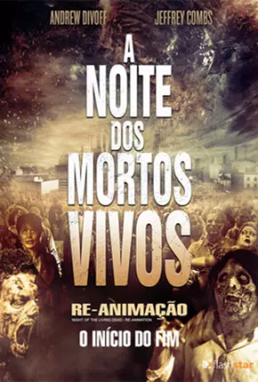 A Noite dos Mortos-Vivos - Re-Animação via Torrent