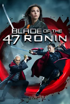 Blade of the 47 Ronin - Legendado via Torrent