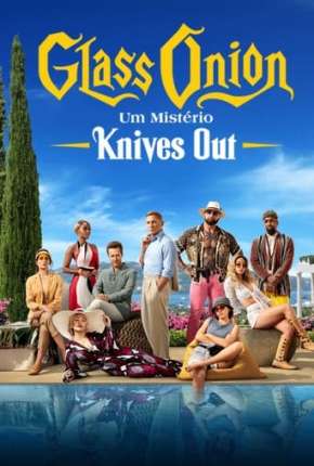 Glass Onion - Um Mistério Knives Out - Netflix via Torrent