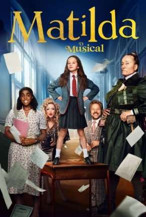 Matilda - O Musical Netflix via Torrent