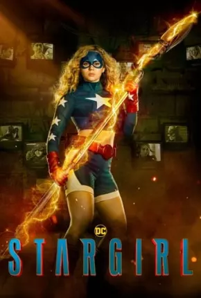 Stargirl - 3ª Temporada Completa via Torrent