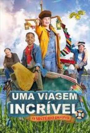 Uma Viagem Incrível - O Mistério do Ovo via Torrent