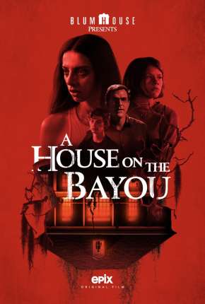 A Casa no Bayou Dublado e Dual Áudio 5.1 Download - Rede Torrent