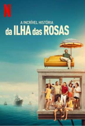 A Incrível História da Ilha das Rosas via Torrent