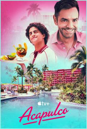 Acapulco - 1ª Temporada via Torrent