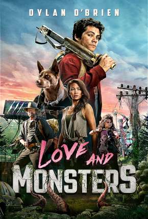 Amor e Monstros Dublado e Dual Áudio 5.1 Download - Rede Torrent