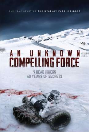 An Unknown Compelling Force - Legendado via Torrent