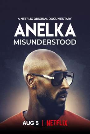 Anelka - O Incompreendido Dublado e Dual Áudio Download - Rede Torrent