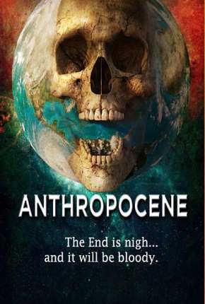 Anthropocene - Legendado via Torrent