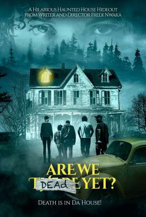 Are We Dead Yet - Legendado via Torrent