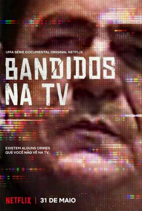 Bandidos na TV - 1ª Temporada Completa via Torrent