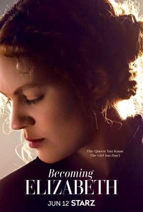 Becoming Elizabeth - 1ª Temporada Legendada via Torrent