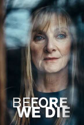 Before We Die - 1ª Temporada Completa Legendada via Torrent