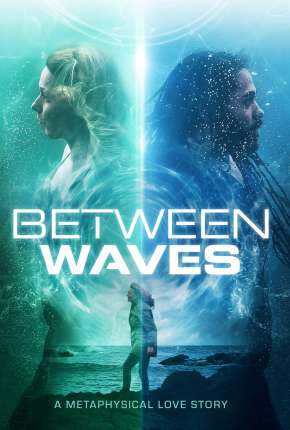Between Waves - Legendado via Torrent
