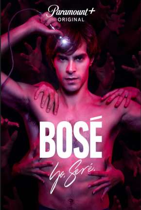 Bosé - 1ª Temporada via Torrent