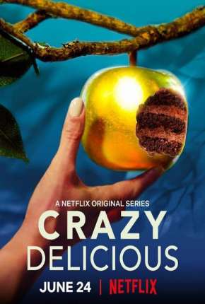 Crazy Delicious - 1ª Temporada Completa via Torrent