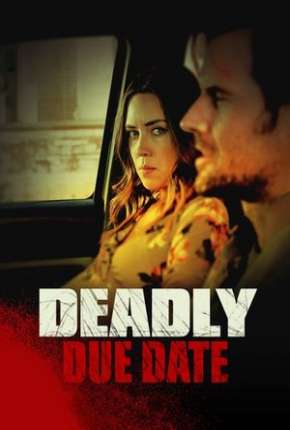 Deadly Due Date - Legendado via Torrent