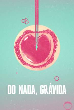 Do Nada, Grávida - 1ª Temporada Completa via Torrent