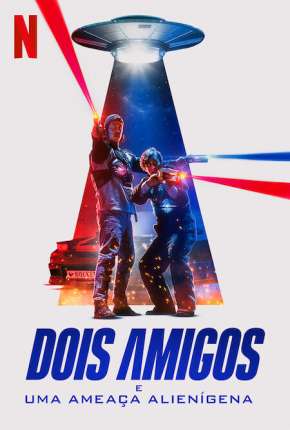 Dois Amigos e uma Ameaça Alienígena via Torrent