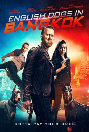 English Dogs in Bangkok - Legendado  Download - Rede Torrent