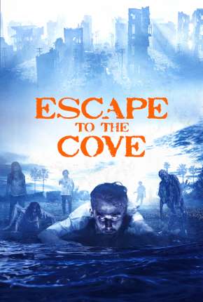 Escape to the Cove - The Cove Legendado via Torrent