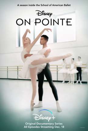 Escola de Balé Americano - On Pointe 1ª Temporada Completa Legendada via Torrent