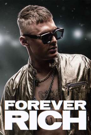 Forever Rich - Legendado via Torrent