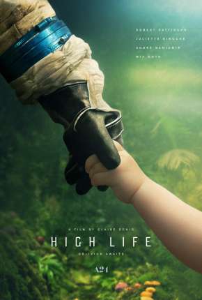 High Life - Uma Nova Vida Dublado e Dual Áudio Download - Rede Torrent