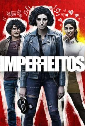 Imperfeitos - 1ª Temporada Completa Legendada via Torrent