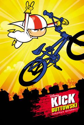 Kick Buttowski - Um projeto de dublê - 1ª Temporada via Torrent