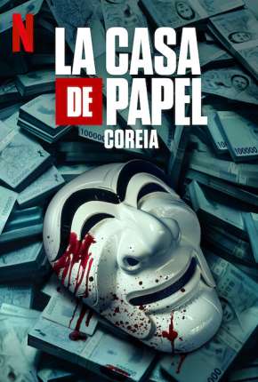 La Casa de Papel - Coreia - 1ª Temporada Completa via Torrent