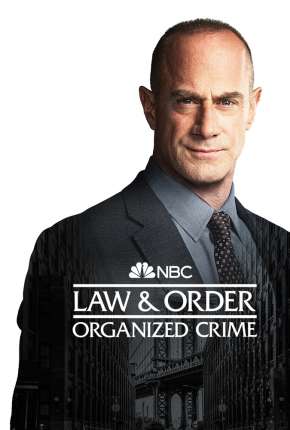 Law e Order - Organized Crime - 1ª Temporada Legendada via Torrent