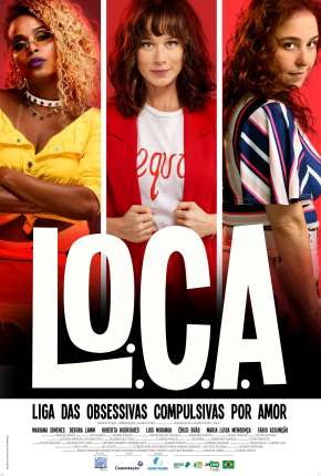 L.O.C.A. - Liga das Obsessivas Compulsivas por Amor Nacional Download - Rede Torrent