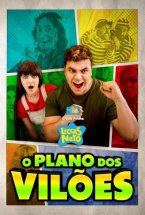 Luccas Neto em - O Plano dos Vilões via Torrent