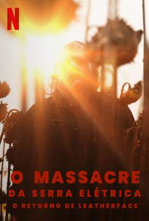 O Massacre da Serra Elétrica - O Retorno de Leatherface via Torrent