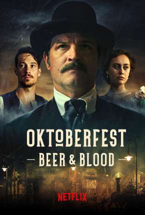 Oktoberfest - Sangue e Cerveja - 1ª Temporada Completa via Torrent