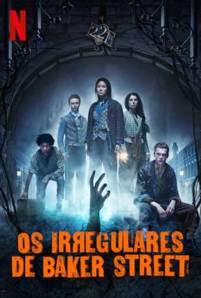 Os Irregulares de Baker Street - 1ª Temporada Completa via Torrent